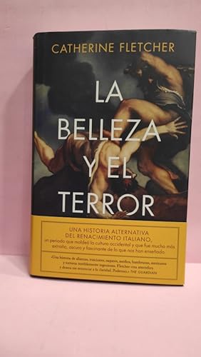 Imagen del vendedor de LA BELLEZA Y EL TERROR. Una historia alternativa del Renacimiento italiano. a la venta por ABACO LIBROS USADOS