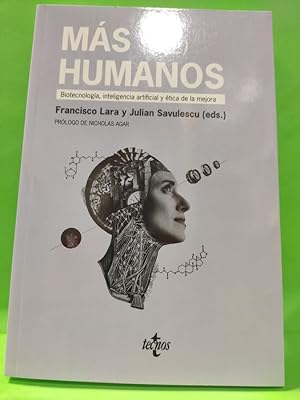 Seller image for MS que HUMANOS. Biotecnologa, inteligencia artificial y tica de la mejora. for sale by ABACO LIBROS USADOS