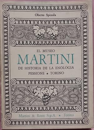 Imagen del vendedor de EL MUSEO MARTINI DE HISTORIA DE LA ENOLOGA. PESSIONE-TORINO a la venta por ABACO LIBROS USADOS