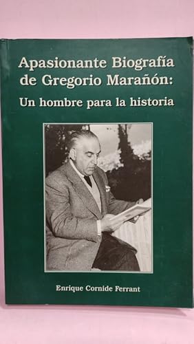 Imagen del vendedor de APASIONANTE BIOGRAFA DE GREGORIO MARAN: UN HOMBRE PARA LA HISTORIA a la venta por ABACO LIBROS USADOS