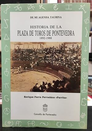 Imagen del vendedor de HISTORIA DE LA PLAZA DE TOROS DE PONTEVEDRA 1892-1988. a la venta por ABACO LIBROS USADOS