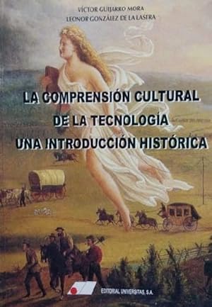 Seller image for LA COMPRENSIN CULTURAL DE LA TECNOLOGA. INTRODUCCIN HISTRICA . for sale by ABACO LIBROS USADOS