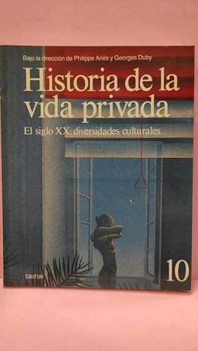Imagen del vendedor de HISTORIA DE LA VIDA PRIVADA. EL SIGLO XX: DIVERSIDADES CULTURALES a la venta por ABACO LIBROS USADOS