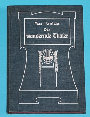 Der wandernde Thaler. Eine Märchendichtung in fünf Akten - Widmung vom Autor an den bekannten Sch...