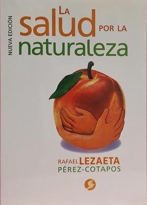 Seller image for LA SALUD POR LA NATURALEZA. Nueva edicin for sale by ABACO LIBROS USADOS