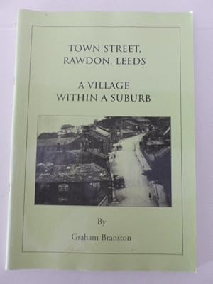 Town Street, Rawdon, Leeds: A Village Within a Suburb