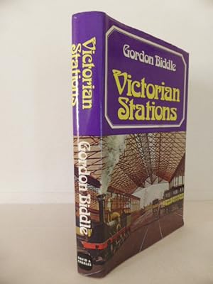 Victorian Stations: Railway Stations in England and Wales, 1836-1923