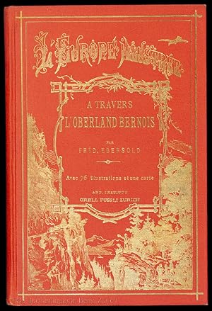 Seller image for A travers l'Oberland Bernois. Avec 76 illustrations et une carte. for sale by EOS Buchantiquariat Benz