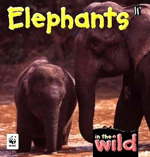 Bild des Verkufers fr In The Wild: Elephants zum Verkauf von WeBuyBooks