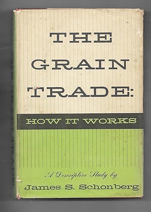 Seller image for The Grain Trade: How It Works for sale by Gyre & Gimble