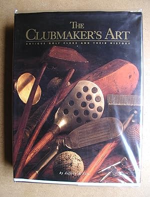 Seller image for The Clubmaker's Art: Antique Golf Clubs and Their History. for sale by N. G. Lawrie Books