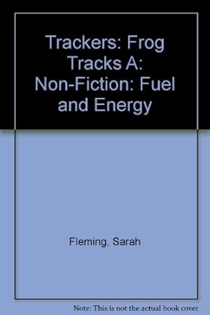 Seller image for Trackers: Frog Tracks A: Non-Fiction: Fuel and Energy for sale by WeBuyBooks