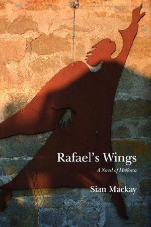 Seller image for Rafael's Wings: A Novel of Mallorca for sale by WeBuyBooks