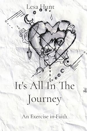 Image du vendeur pour It\ s All In The Journey: An Exercise in Faith mis en vente par moluna