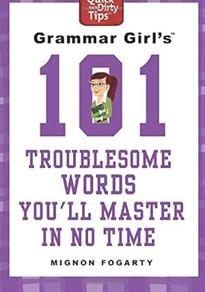 Immagine del venditore per Grammar Girl's 101 Troublesome Words You'll Master in No Time (Quick & Dirty Tips) venduto da WeBuyBooks