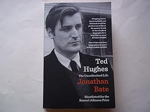 Imagen del vendedor de Ted Hughes: The Unauthorised Life a la venta por Carmarthenshire Rare Books