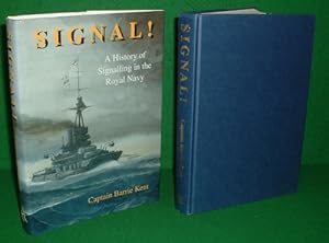 Immagine del venditore per SIGNAL! a History of Signalling in the Royal Navy (SIGNED COPY) venduto da booksonlinebrighton