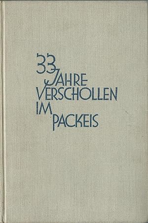 Bild des Verkufers fr 33 Jahre verschollen im Packeis; Die arktische Freiballon-Expeditionn des Schweden Salomon August Andre zum Verkauf von Bcherhandel-im-Netz/Versandantiquariat