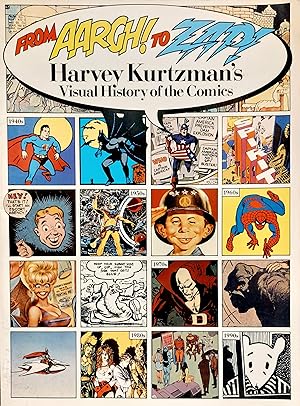 Seller image for From AARGH ! to ZAP ! Harvey Kurtzman's Visual History of the Comics. for sale by Librairie Les Autodidactes - Aichelbaum