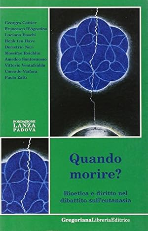 Seller image for Quando morire? Bioetica e diritto nel dibattito sull'eutanasia for sale by Di Mano in Mano Soc. Coop