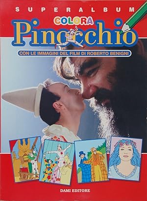 Colora Pinocchio. Con le immagini del film di Roberto Benigni