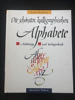 Bild des Verkufers fr Die schnsten kalligraphischen Alphabete. Anleitungs- und Vorlagenbuch. zum Verkauf von Libretto Antiquariat & mundart.ch