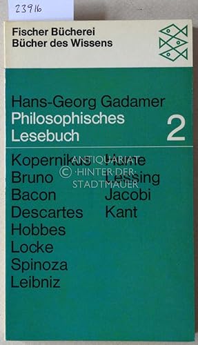 Seller image for Philosophisches Lesebuch 2. Kopernikus, Bruno, Bacon, Descartes, Hobbes, Locke, Spinoza, Leibniz, Hume, Lessing, Jacobi, Kant. for sale by Antiquariat hinter der Stadtmauer