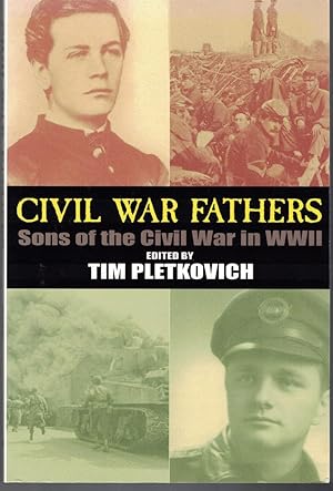 Seller image for Civil War Fathers: Sons of the Civil War in WWII for sale by Crossroad Books