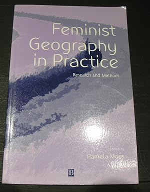 Seller image for Feminist Geography in Practice; research and method. for sale by powellbooks Somerset UK.