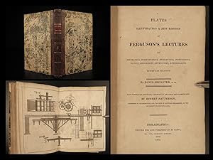 Image du vendeur pour Plates illustrating a new edition of Ferguson's lectures on mechanics, hydrostatics, hydraulics, pneumatics, optics, geography, astronomy, and dialling. mis en vente par Schilb Antiquarian