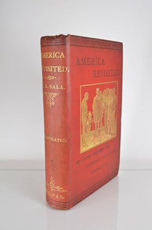 America Revisited: From the bay of New York to the Gulf of Mexico, and from Lake Michigan to the ...