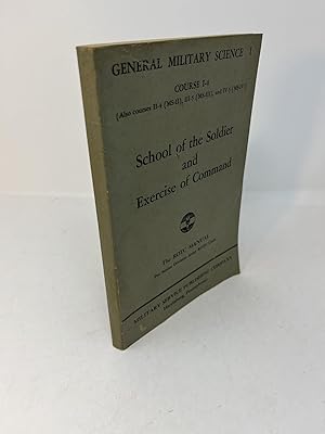 SCHOOL OF THE SOLDIER AND EXERCISE OF COMMAND: The ROTC Manual For Senior Division Army ROTC Unit...