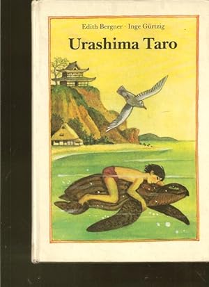 Imagen del vendedor de Urashima Taro. Bauer Strohhalm. Zwei japanische Mrchen erzhlit von Editg Bergner und illustriert von Inge Grtzig. a la venta por Ant. Abrechnungs- und Forstservice ISHGW