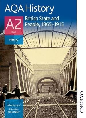 Seller image for AQA A2 History British State and People, 1865-1915 (Aqa A2 History Students Book) for sale by WeBuyBooks