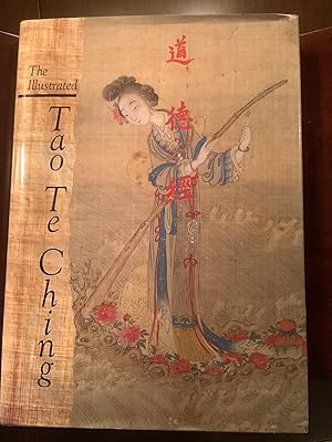 The Illustrated Tao Te Ching