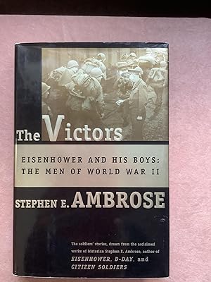 The Victors: Eisenhower and His Boys: The Men of World War II