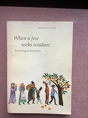 When a Jew seeks wisdom: The Sayings of the Fathers