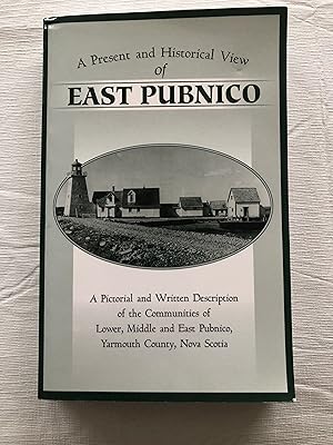 A PRESENT AND HISTORICAL VIEW OF EAST PUBNICO