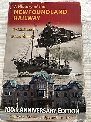 Seller image for A History of the Newfoundland Railway (100th Anniversary Edition) for sale by Masons' Books