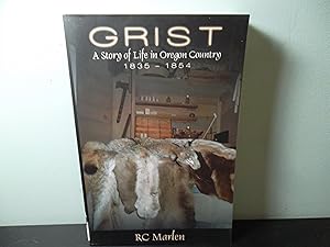 Seller image for Grist: A Story of Life in Oregon Country, 1835-1854 for sale by Eastburn Books