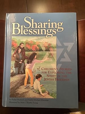 Bild des Verkufers fr Sharing Blessings: Children's Stories for Exploring the Spirit of the Jewish Holidays zum Verkauf von Books to Give ~ Books to Love