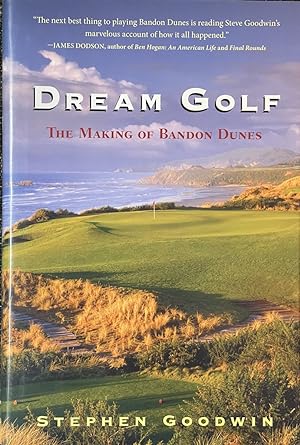 Seller image for Dream Golf - The Making of Bandon Dunes for sale by Dr.Bookman - Books Packaged in Cardboard