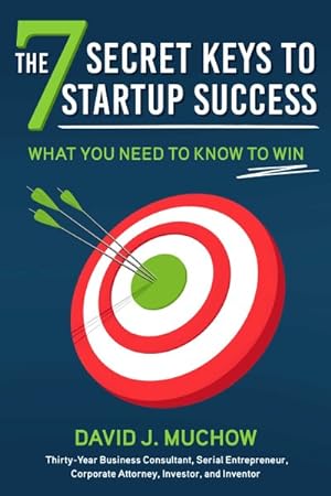 Imagen del vendedor de 7 Secret Keys to Startup Success : What You Need to Know to Win a la venta por GreatBookPrices