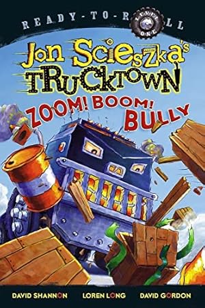 Bild des Verkufers fr Zoom! Boom! Bully: Ready-to-Read Level 1 (Jon Scieszka's Trucktown) zum Verkauf von Reliant Bookstore