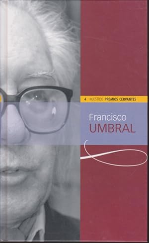 Seller image for FRANCISCO UMBRAL. NUESTROS PREMIOS CERVANTES, 4 for sale by LIBRERIA TORMOS