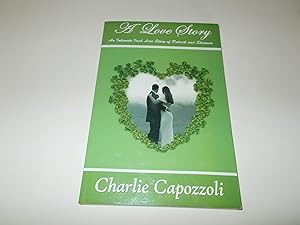 Imagen del vendedor de A Love Story: An Intimate Irish Love Story of Patrick and Shannon a la venta por Paradise Found Books