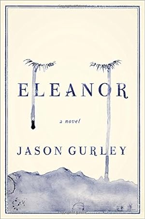 Seller image for Eleanor: A Novel for sale by Reliant Bookstore