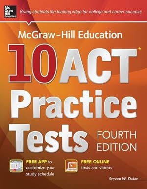 Imagen del vendedor de McGraw-Hill Education 10 ACT Practice Tests, Fourth Edition a la venta por Reliant Bookstore