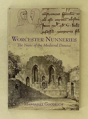 Worcester Nunneries; the nuns of the medieval diocese