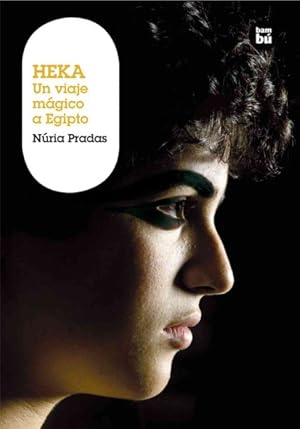 Immagine del venditore per Heka : Un viaje magico a Egipto / A Magical Journey to Egypt -Language: Spanish venduto da GreatBookPrices